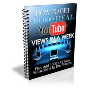 Get 10,000 Youtube Views In A Week Unrestricted PLR Ebook Get 10,000 Youtube Views In A Week Unrestricted PLR Ebook